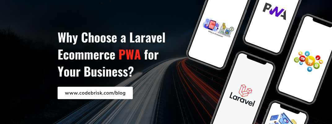 Why Choose a Laravel Ecommerce PWA for Your Business cover image